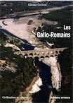 Les Gallo-Romains. Vivre, travailler, croire, se distraire 51 av. J-C - 486 apr. J.-C., 2006, 223 p.