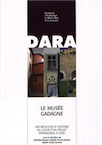 Le musée Gadagne. Archéologie et histoire au coeur d'un projet patrimonial à Lyon, (DARA 29), 2006, 238 p.