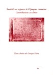 Sociétés et espaces à l'époque romaine. Contributions au débat, 2007, 304 p.