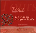 Tours antique et médiéval. Lieux de vie, temps de la ville. 40 ans d'archéologie urbaine, (Suppl RACF 30), 2007, 450 p., env. 300 plans.
