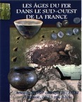 Les Ages du Fer dans le sud-ouest de la France, (actes XXVIIIe coll. AFEAF, Toulouse, mai 2004), (suppl. Aquitania 14/1), 2007.