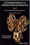 Le Chalcolithique et la construction des inégalités. Tome 2, Proche et Moyen-Orient, Amérique, Afrique, 2007, 136 p.