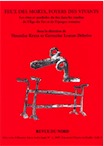 Feux des morts, foyers des vivants. Les rites et symboles du feu dans les tombes de l'Age du Fer et de l'époque romaine, (actes XXVIIe coll. int. Halma-Ipel), (Revue du Nord, Hors Série n°11), 2007, 280 p.