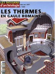 n°323. Septembre-Octobre 2007. Les thermes en Gaule romaine.