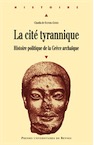 La cité tyrannique. Histoire politique de la Grèce archaïque, 2007, 232 p.