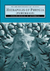 Hierapolis of Phrygia (Pamukkale). ). An Archaeological Guide, 2004, 240 p.