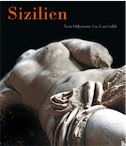 Sizilien. Von Odysseus bis Garibaldi, (cat. expo. Bonn, janv.-mai 2008), 2008, 400 p., 452 ill. coul.