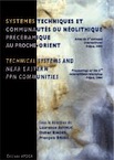 Systèmes techniques et communautés du Néolithique précéramique au Proche-Orient, (actes 5e colloque international sur les industries lithiques du Néolithique pré-céramique du Proche-Orient (PPN Chipped Stone industries), Fréjus, 2004), 2007, 356 p.