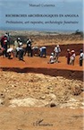 Recherches archéologiques en Angola. Préhistoire, art rupestre, archéologie funéraire, 2008, 232 p.