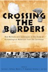 Crossing the Borders. New Methods and Techniques in the Study of Archaeological Materials from the Caribbean, 2008, 327 p.