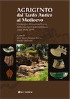 Agrigento dal tardo antico al medioevo, Campagne di scavo nell'area della necropoli paleocristiana. Anni 1986-1999, 2008, 496 p.