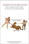Les jeux et les spectacles dans l'Empire romain tardif et dans les royaumes barbares, 2008, 224 p.