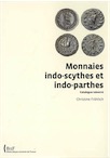 Monnaies indo-scythes et indo-parthes. Catalogue raisonné, 2008, 192 p. dt 29 pl.