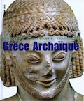 Grèce archaïque (620-480 av. J.C.), (Coll. Univers des Formes), 2008, 416 p.