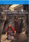 Uomini, pianti e animali nella dimensione del sacro, 2008, 246 p., ill. n.b.