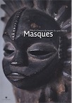 Masques. Chefs-d'oeuvre des collections du musée du quai Branly, 2010, nvlle éd., 143 p.