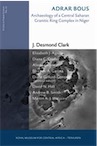Adrar Bous. Archeology of a central Saharan Granitic Ring Complex in Niger, 2008, 404 p.