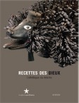 Recettes des dieux. Esthétique du fétiche, (expo. Musée que Quai Branly, févr.-mai 2009), 2009, 64 p.