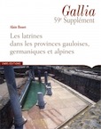 Les latrines dans les provinces gauloises, germaniques et alpines, (Supplément à Gallia, 59), 2009, 494 p.