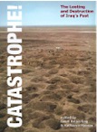 Catastrophe! The Looting and Destruction of Iraq's Past, 2008, 88 p., 438 ill.