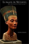 Le buste de Néfertiti. Une imposture de l'égyptologie ?, 2008, 120 p.
