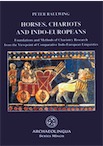 Horses, Chariots and Indo-European. Foundations and Methods of Chariotry Research from the Viewpoint of Comparative Indo-European Linguistics, 2000, 210 p.