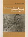 Recherches sur l'histoire juridique, économique et sociale de l'ancienne Égypte, 2008, 2e éd.