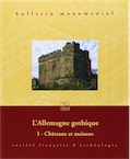 167-3, 2009. L'Allemagne gothique. I. Châteaux et maisons.