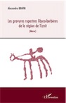 Les gravures rupestres libyco-berbères de la région de Tiznit (Maroc), 2009, 162 p.