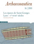 16, 2010. Les épaves de Saint-Georges. Lyon, Ier-XVIIIe siècles, dir. E. Rieth, 250 p.
