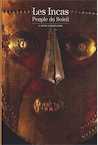 Les Incas. Peuple du Soleil, (coll. Découvertes Gallimard), 2010, 175 p.