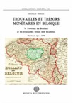 Trouvailles et trésors monétaires en Belgique, V. Province du Brabant et les trouvailles belges non localisées, (Moneta 111), 2010, 168 p.