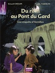 Du rififi au Pont du Gard. Une enquête d'Aemilius, 2010, 96 p. LIVRE POUR ENFANT.
