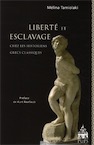 Liberté et esclavage chez les historiens grecs classiques, 2010, 503 p.