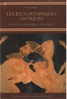 Les Jeux Olympiques antiques. Pugilat, Orthepale, Pancrace, 2010, 166 p.