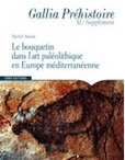 Le bouquetin dans l'art paléolithique en Europe méditerranéenne, (Suppl. Gallia Préhistoire 40), 2010, 386 p.