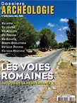 n°343. Janvier-Février 2011. Les voies romaines autour de la Méditerranée.