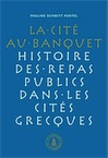 Cité au banquet. Histoire des repas publics dans les cités grecques, 2011, 585 p.