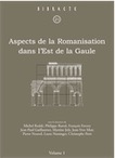 Aspects de la Romanisation dans l'Est de la Gaule, (Bibracte 21/1), 2011, 500 p., 142 ill.