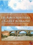 Les ponts routiers en Gaule romaine, (Suppl. RAN 41), 2011, 720 p.