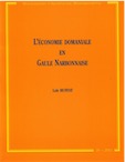 L'économie domaniale en Gaule Narbonnaise, (MAM 29), 2011.