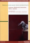 Prédateurs dans tous leurs états. Evolution, Biodiversité, Interactions, Mythes, Symboles, (actes XXXIe rencontres internationales d'archéologie et d'histoire d'Antibes, oct. 2010), 2011, 570 p.