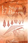 La Seguia el Hamra. Contribution à l'étude de la Préhistoire du Sahara OccidentaL, 2011, 124 p.