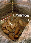 12, L'Aveyron, par P. Gruat, G. Malige, M. Vidal, avec l'A.S.P.A.A., 2011, 696 p., 659 fig.