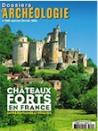 n°349. Janvier-Février 2012. Châteaux forts en France. Entre fantasmes et réalités.