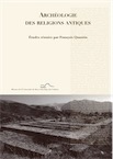Archéologie des religions antiques. Contributions l'étude des sanctuaires de la piété en Méditerranée (Grèce, Italie, Sicile, Espagne), 2011, 190 p.