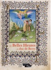 Les Belles Heures du duc de Berry, (cat. expo. musée du Louvre, mars-juin 2012), 2012, 448 p., 300 ill.