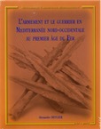 L'armement et le guerrier en Méditerranée nord-occidentale au premier âge du Fer, (MAM 31), 2012.