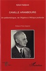 Camille Arambourg. Un paléontologue de l'Algérie à l'Afrique profonde, 2012, 238 p.
