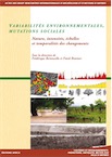 Variabilités environnementales, mutations sociales. Nature, intensités, échelles et temporalités des changements, (actes XXXIIe rencontres internationales d'archéologie et d'histoire d'Antibes), 2012, 349 p.